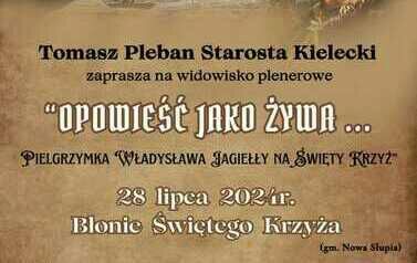 Spektakularny powr&oacute;t kr&oacute;la Władysława Jagiełły na Święty Krzyż 1