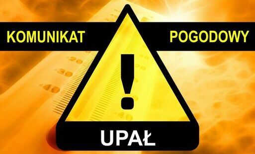 Zdjęcie do OSTRZEŻENIE METEOROLOGICZNE. UPAŁ