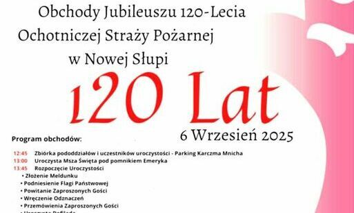 Zdjęcie do Obchody Jubileuszu 120-lecia Ochotniczej Strazy Pożarnej w Nowej Słupi