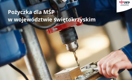 Zdjęcie do Pożyczka dla MŚP. Wsparcie dla przedsiębiorc&oacute;w z wojew&oacute;dztwa świętokrzyskiego