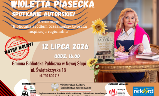 Zdjęcie do Spotkanie autorskie z Wiolettą Piasecką! 12 lipca 2026, o godzinie 16.00 w Gminnej Bibliotece Publicznej w Nowej Słupi