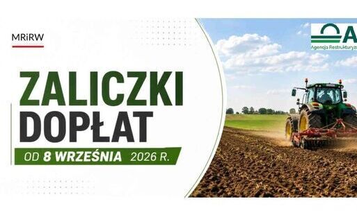 Zdjęcie do Zaliczki dopłat od 8 września 2026 roku.