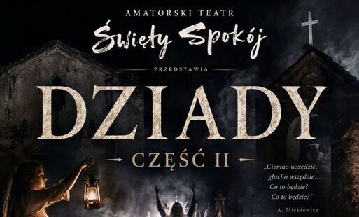 Zdjęcie do &bdquo;Noc Dziad&oacute;w&rdquo; &ndash; spotkanie inspirowane dawną słowiańską tradycją jesiennego wspominania przodk&oacute;w oraz II częścią &bdquo;Dziad&oacute;w&rdquo; Adama Mickiewicza. 11 października, godz, 18.00 w Domu Kultury w Rudkach.