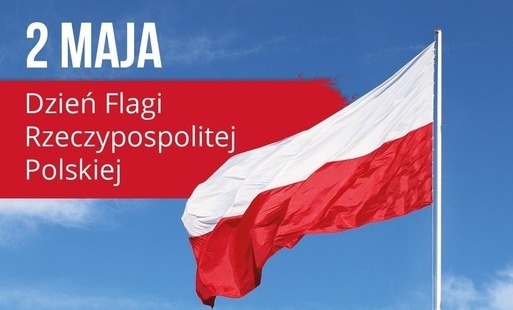 Zdjęcie do Wywieś Flagę. 2 maja obchodzimy Dzień Flagi Rzeczypospolitej Polskiej