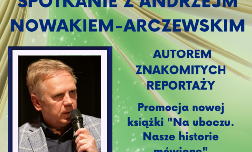 Zdjęcie do Zapraszamy na spotkanie autorskie  z Andrzejem Nowakiem - Arczewskim