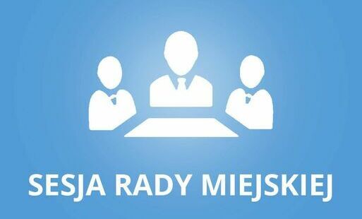 Zdjęcie do Sesja Rady Miejskiej - 23  sierpnia 2023 r. godz. 9:00