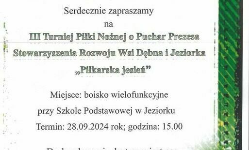 Zdjęcie do III Turniej Piłki Nożnej o Puchar Prezesa  Stowarzyszenia Rozwoju Wsi Dębna i Jeziorka   ,,Piłkarska jesień&rdquo;